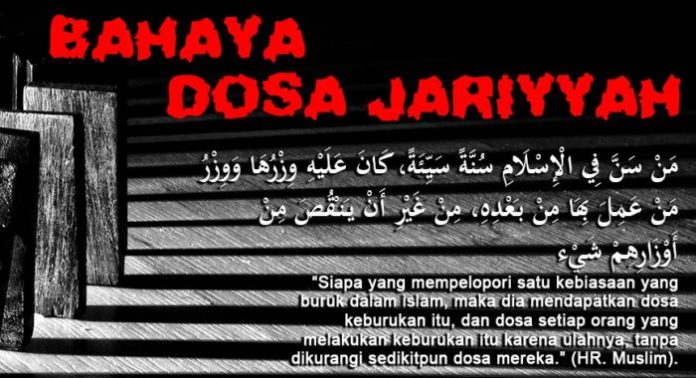 Maksiat Yang Berbuah (Maksiat Jariyah)
