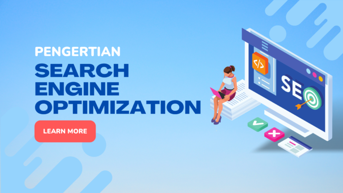 pengertian search engine optimization pengertian search engine optimization