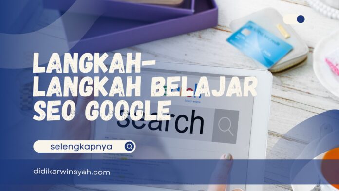Belajar SEO Google untuk Pemula Belajar SEO Google untuk Pemula